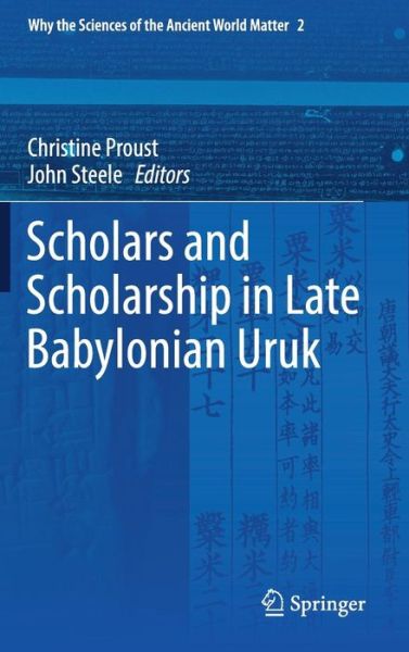 Cover for Scholars and Scholarship in Late Babylonian Uruk - Why the Sciences of the Ancient World Matter (Hardcover Book) [2019 edition] (2019)