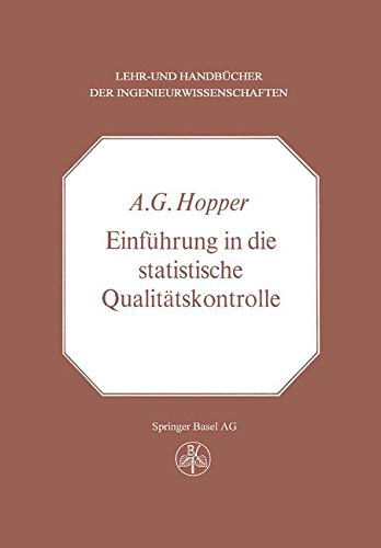 Cover for A G Hopper · Einfuhrung in Die Statistische Qualitatskontrolle - Lehr- Und Handbucher Der Ingenieurwissenschaften (Paperback Book) [Softcover Reprint of the Original 1st 1971 edition] (2014)