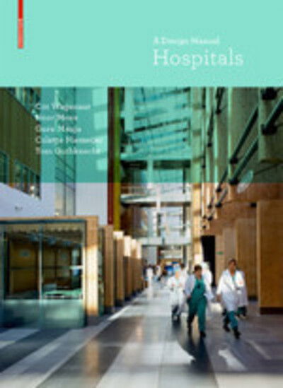 Cover for Cor Wagenaar · Hospitals: A Design Manual (Paperback Book) (2019)