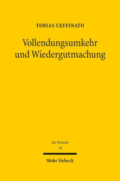 Cover for Tobias Ceffinato · Vollendungsumkehr und Wiedergutmachung - Jus Poenale (Hardcover Book) (2017)