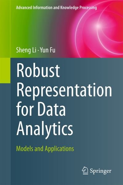 Cover for Li · Robust Representation for Data Analytics (Book) [1st ed. 2017 edition] (2017)