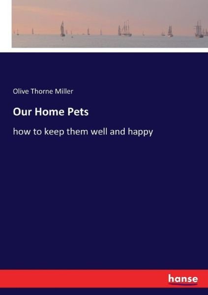 Our Home Pets - Miller - Kirjat -  - 9783337405755 - keskiviikko 13. joulukuuta 2017