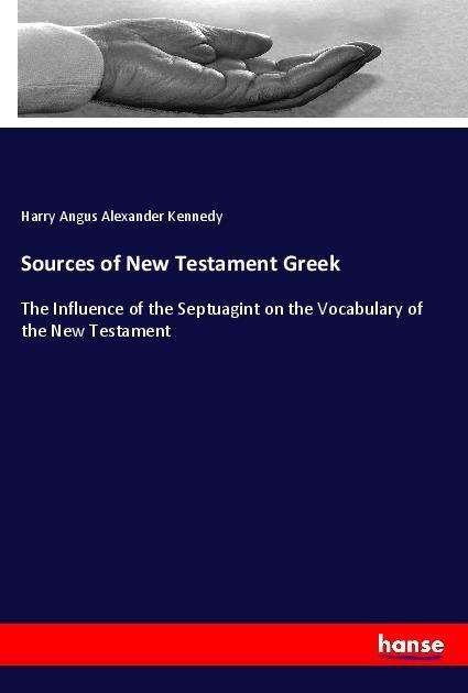 Cover for Kennedy · Sources of New Testament Greek (Book)