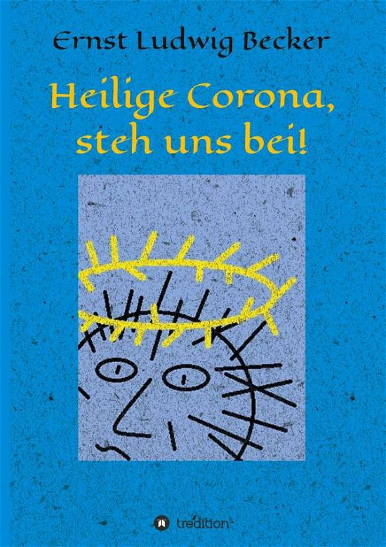Cover for Becker · Heilige Corona, steh uns bei! (Bok) (2020)