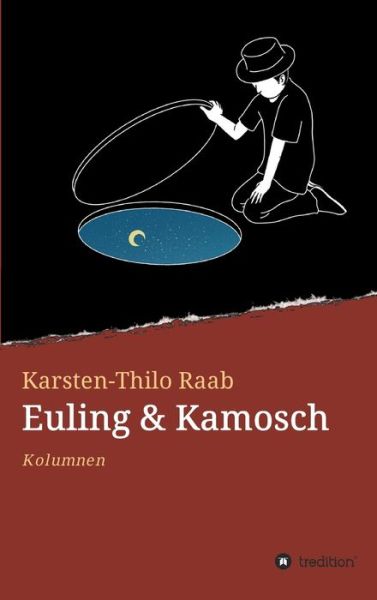 Cover for Karsten-Thilo Raab · Euling &amp; Kamosch (Hardcover Book) (2021)