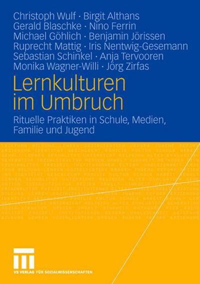 Cover for Christoph Wulf · Lernkulturen Im Umbruch: Rituelle Praktiken in Schule, Medien, Familie Und Jugend (Paperback Book) [2007 edition] (2007)