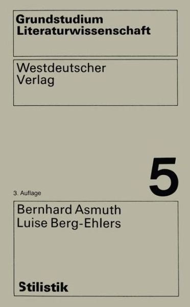 Cover for Bernhard Asmuth · Stilistik - Grundstudium Literaturwissenschaft (Paperback Book) [3rd 3. Aufl. 1976 edition] (1978)