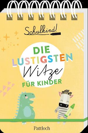 Cover for Pattloch Verlag · Schulkind! Die lustigsten Witze für Kinder (Book) (2022)