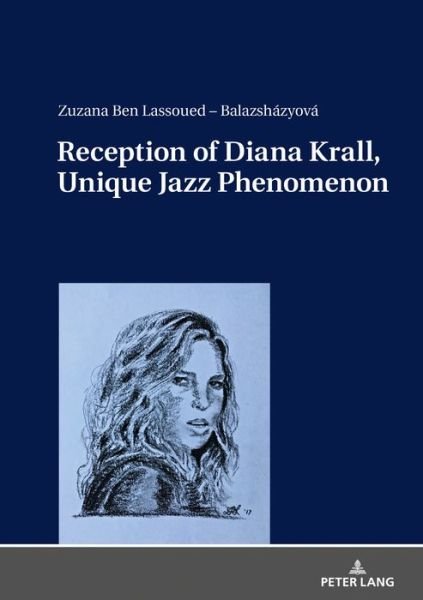 Cover for Zuzana Ben Lassoued-Balazshazyova · Reception of Diana Krall, Unique Jazz Phenomenon (Taschenbuch) [New edition] (2018)