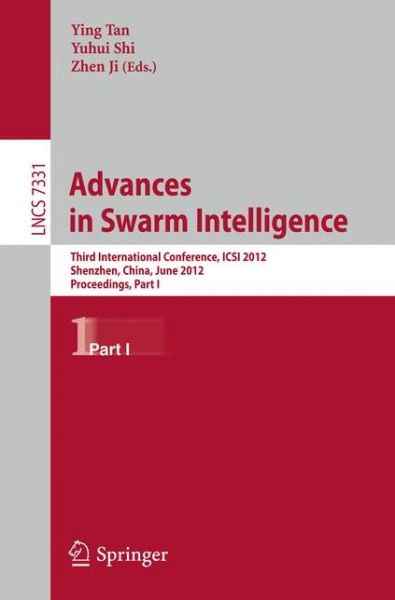 Cover for Ying Tan · Advances in Swarm Intelligence: Third International Conference, Icsi 2012, Shenzhen, China, June 17-20, 2012, Proceedings - Lecture Notes in Computer Science / Theoretical Computer Science and General Issues (Paperback Bog) (2012)