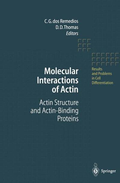 Cover for C G Dos Remedios · Molecular Interactions of Actin: Actin Structure and Actin-Binding Proteins - Results and Problems in Cell Differentiation (Taschenbuch) [Softcover reprint of the original 1st ed. 2001 edition] (2012)