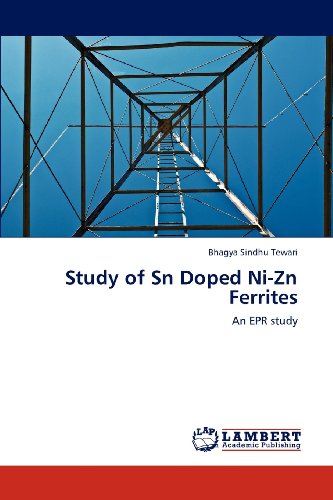 Study of Sn Doped Ni-zn Ferrites: an Epr Study - Bhagya Sindhu Tewari - Books - LAP LAMBERT Academic Publishing - 9783659200755 - July 31, 2012