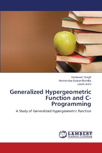 Cover for Laxmi Joshi · Generalized Hypergeometric Function and C- Programming: a Study of Generalized Hypergeometric Function (Pocketbok) (2013)