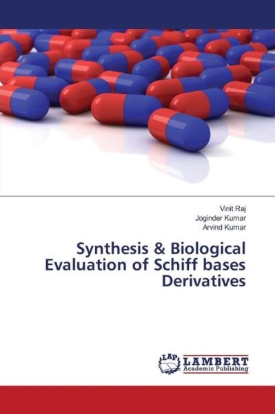 Cover for Raj · Synthesis &amp; Biological Evaluation o (Bok) (2015)