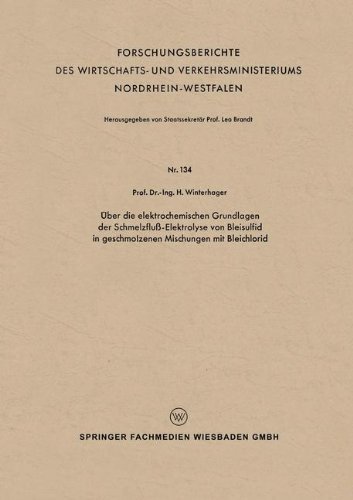 Cover for Helmut Winterhager · UEber Die Elektrochemischen Grundlagen Der Schmelzfluss-Elektrolyse Von Bleisulfid in Geschmolzenen Mischungen Mit Bleichlorid - Forschungsberichte Des Wirtschafts- Und Verkehrsministeriums (Taschenbuch) [1955 edition] (1955)