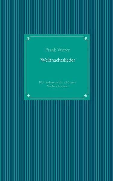 Cover for Frank Weber · Weihnachtslieder (Paperback Book) [German edition] (2016)