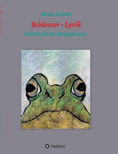 Cover for Leibold · Schlosser - Lyrik (Bog) (2016)