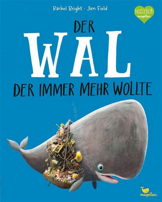 Cover for Rachel Bright · Der Wal, der immer mehr wollte (Hardcover bog) (2021)