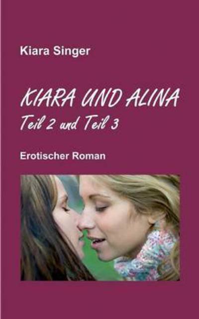 Cover for Singer · Kiara und Alina (Book) (2016)