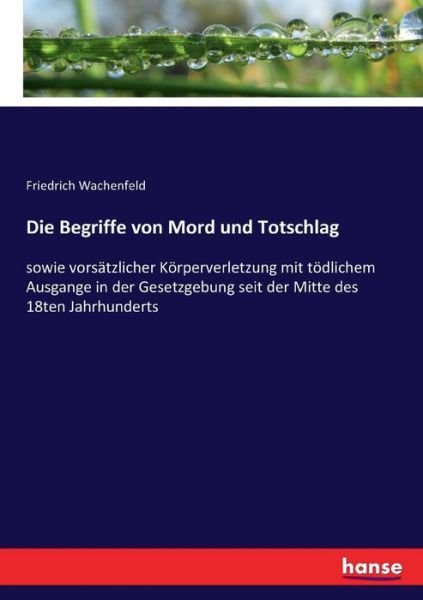 Cover for Wachenfeld · Die Begriffe von Mord und To (Book) (2022)