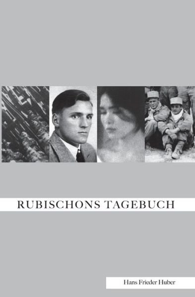 Cover for Huber · Rubischons Tagebuch (Bog) (2017)