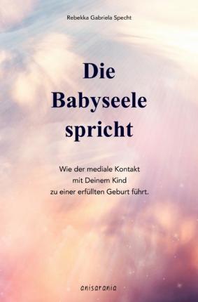 Cover for Specht · Die Babyseele spricht (Book)