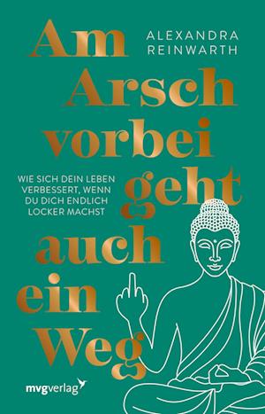 Cover for Alexandra Reinwarth · Am Arsch vorbei geht auch ein Weg – Special Edition  (Book) (2024)