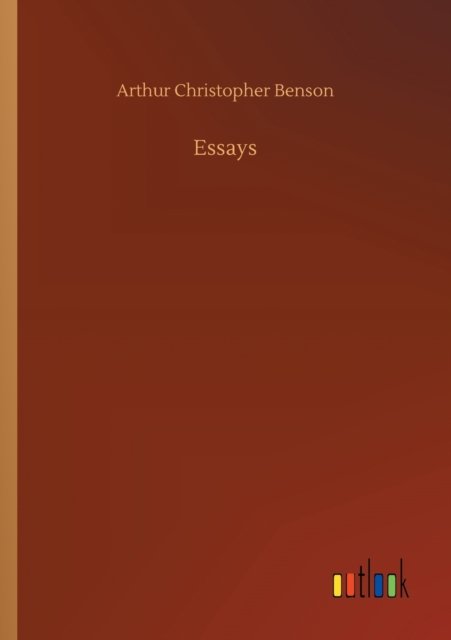 Cover for Arthur Christopher Benson · Essays (Paperback Bog) (2020)