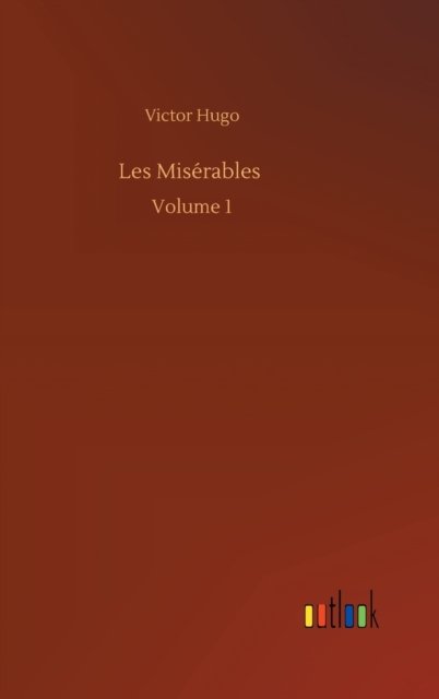 Cover for Victor Hugo · Les Miserables: Volume 1 (Innbunden bok) (2020)