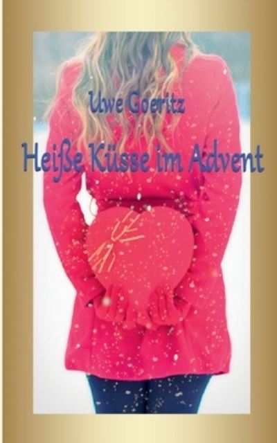 Cover for Uwe Goeritz · Heisse Kusse im Advent (Paperback Book) (2020)