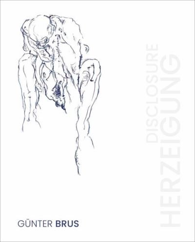 Cover for Gunter Brus: Herzeigung / Disclosure (Hardcover Book) (2023)