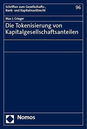 Cover for Max J. Grieger · Tokenisierung Von Kapitalgesellschaftsanteilen (Book) (2023)