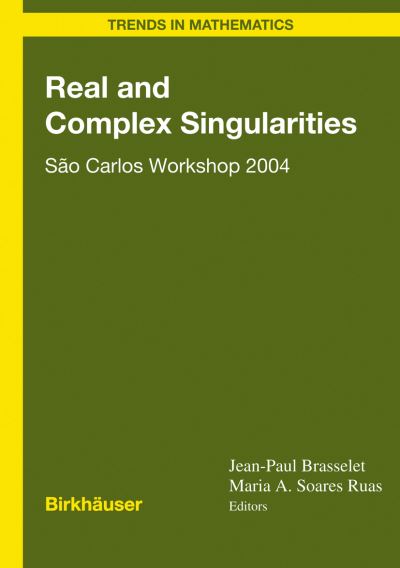 Cover for Real and Complex Singularities: Sao Carlos Workshop 2004 - Trends in Mathematics (Hardcover Book) [2007 edition] (2006)