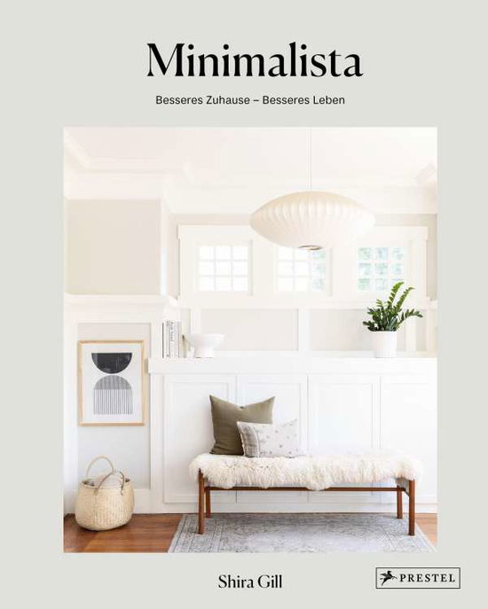 Cover for Shira Gill · Minimalista : Besseres Zuhause - besseres Leben (Inbunden Bok) (2022)