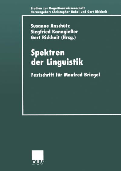 Cover for Susanne Anschutz · Spektren Der Linguistik: Festschrift Fur Manfred Briegel - Studien Zur Kognitionswissenschaft (Paperback Book) [2001 edition] (2001)