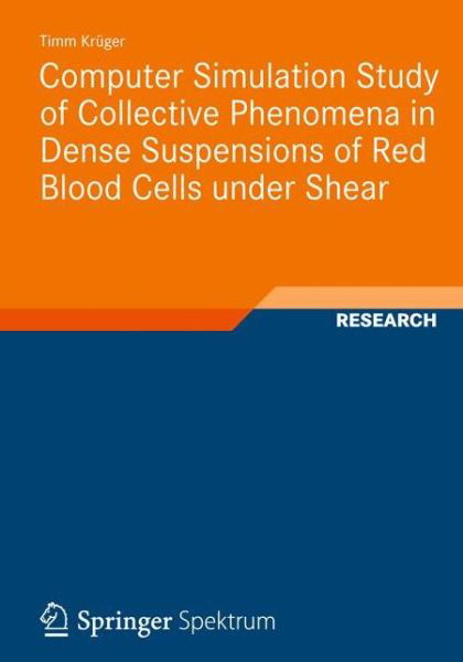 Cover for Timm Kruger · Computer Simulation Study of Collective Phenomena in Dense Suspensions of Red Blood Cells under Shear (Paperback Bog) [2012 edition] (2012)