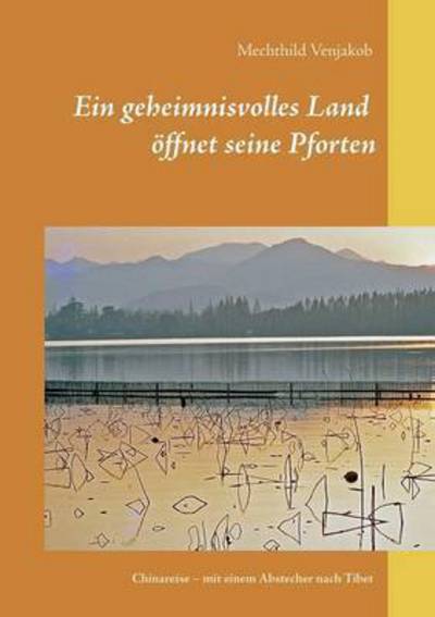 Cover for Venjakob · Ein geheimnisvolles Land öffne (Buch) (2016)