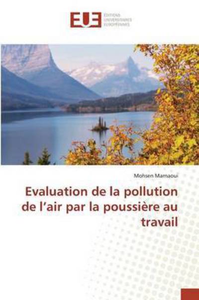 Cover for Marnaoui Mohsen · Evaluation De La Pollution De L'air Par La Poussiere Au Travail (Paperback Book) (2018)