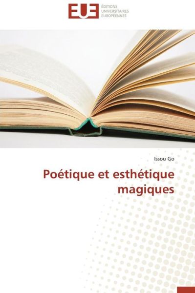 Cover for Issou Go · Poétique et Esthétique Magiques (Paperback Book) [French edition] (2018)