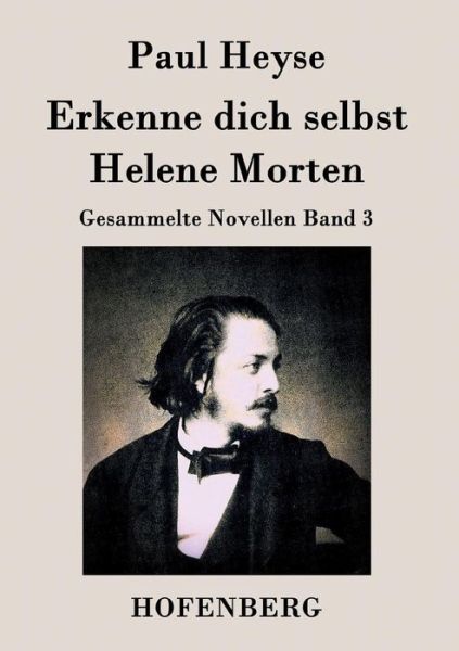 Cover for Paul Heyse · Erkenne Dich Selbst / Helene Morten (Paperback Book) (2015)