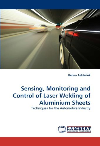 Cover for Benno Aalderink · Sensing, Monitoring and Control of Laser Welding of Aluminium Sheets: Techniques for the Automotive Industry (Paperback Book) (2010)