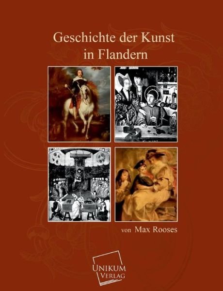 Cover for Max Rooses · Geschichte Der Kunst in Flandern (Pocketbok) [German edition] (2013)