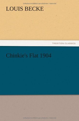 Cover for Louis Becke · Chinkie's Flat 1904 (Paperback Book) (2012)