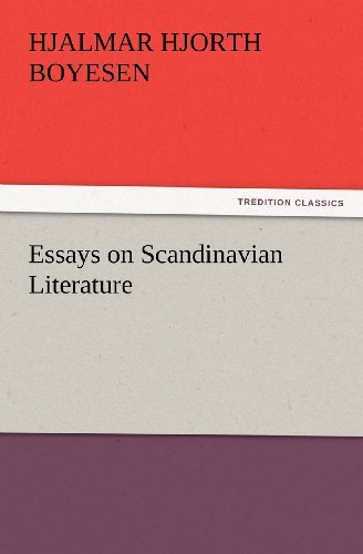 Essays on Scandinavian Literature (Tredition Classics) - Hjalmar Hjorth Boyesen - Livres - tredition - 9783847230755 - 24 février 2012