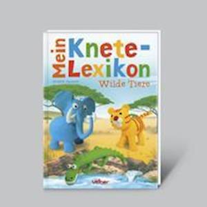 Mein Knete-Lexikon - Norbert Pautner - Książki - Dörfler Verlag GmbH - 9783956664755 - 1 kwietnia 2014