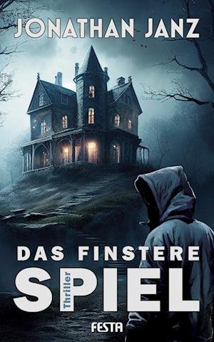 Cover for Jonathan Janz · Das finstere Spiel (Book) (2023)