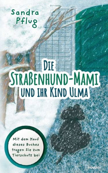 Cover for Sandra Pflug · Die Strassenhund-Mami und ihr Kind Ulma (Paperback Book) (2021)