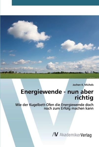 Cover for Michels · Energiewende - nun aber richtig (Bok) (2020)