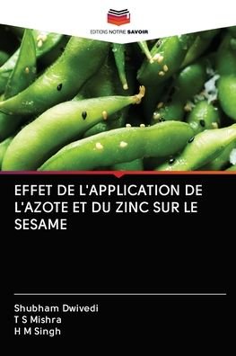 Cover for Shubham Dwivedi · Effet de l'Application de l'Azote Et Du Zinc Sur Le Sesame (Pocketbok) (2020)