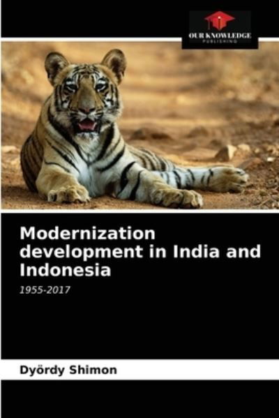 Cover for Dyoerdy Shimon · Modernization development in India and Indonesia (Paperback Book) (2021)